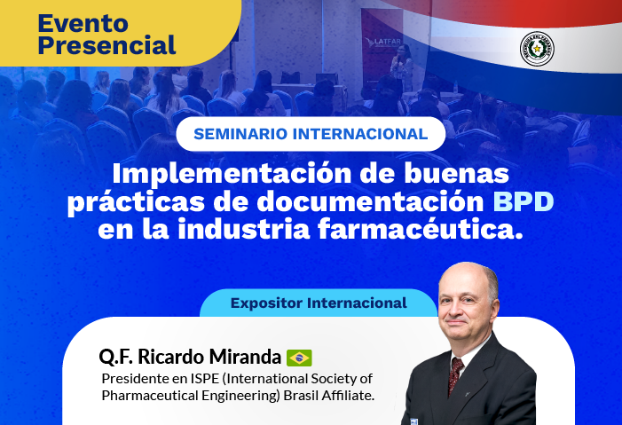 SEMINARIO INTERNACIONAL - Implementación de buenas prácticas de documentación BPD en la industria farmacéutica.