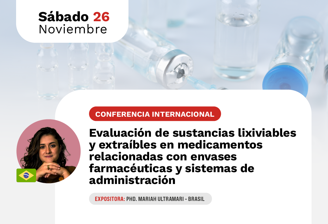 Conferencia Internacional - Evaluación de sustancias lixiviables y extraíbles en medicamentos relacionadas con envases farmacéuticos y sistemas de administración