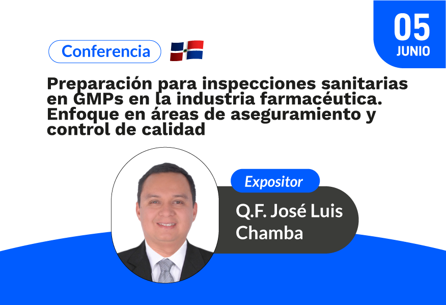 Conferencia Internacional - Preparación para inspecciones sanitarias en GMPs en la industria farmacéutica